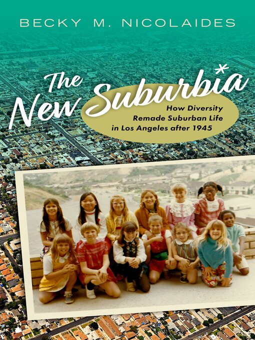 Title details for The New Suburbia by Becky M. Nicolaides - Available